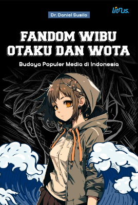 Sampul buku FANDOM, WIBU, OTAKU,...