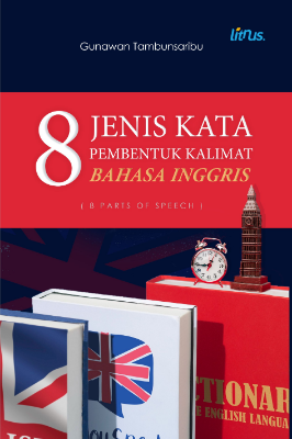 Cover buku 8 JENIS KATA PEMBENTUK KALIMAT BAHASA INGGRIS ( 8 Parts of Speech )