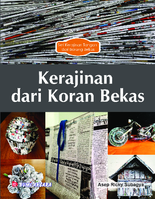 Cover buku Seri Kerajinan Tangan Dari Barang Bekas : Kerajinan dari Koran Bekas
