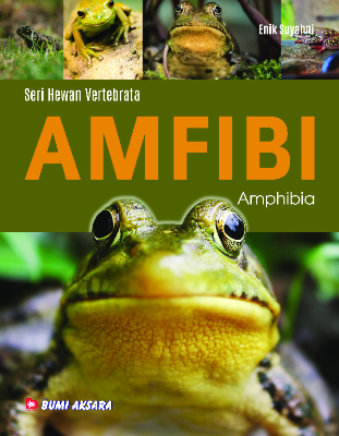 Cover buku Seri Hewan Vertebrata : Amfibi (Amphibia)